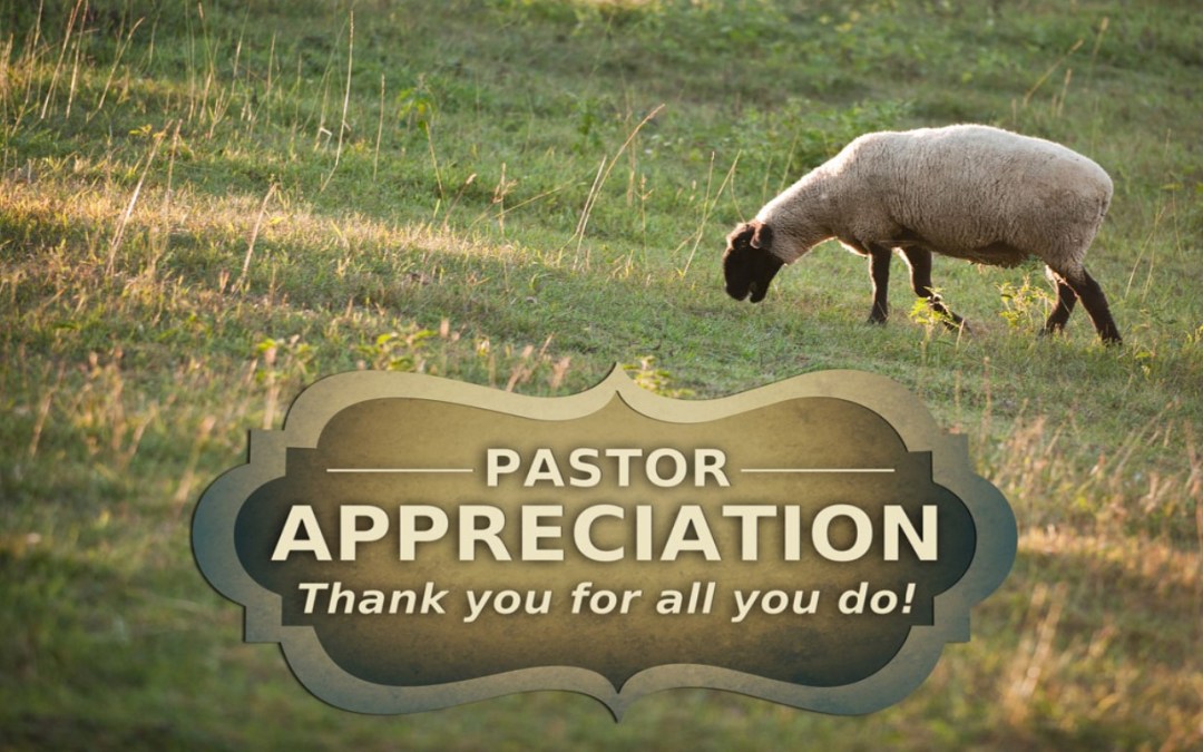 October is Pastor Appreciation Month!