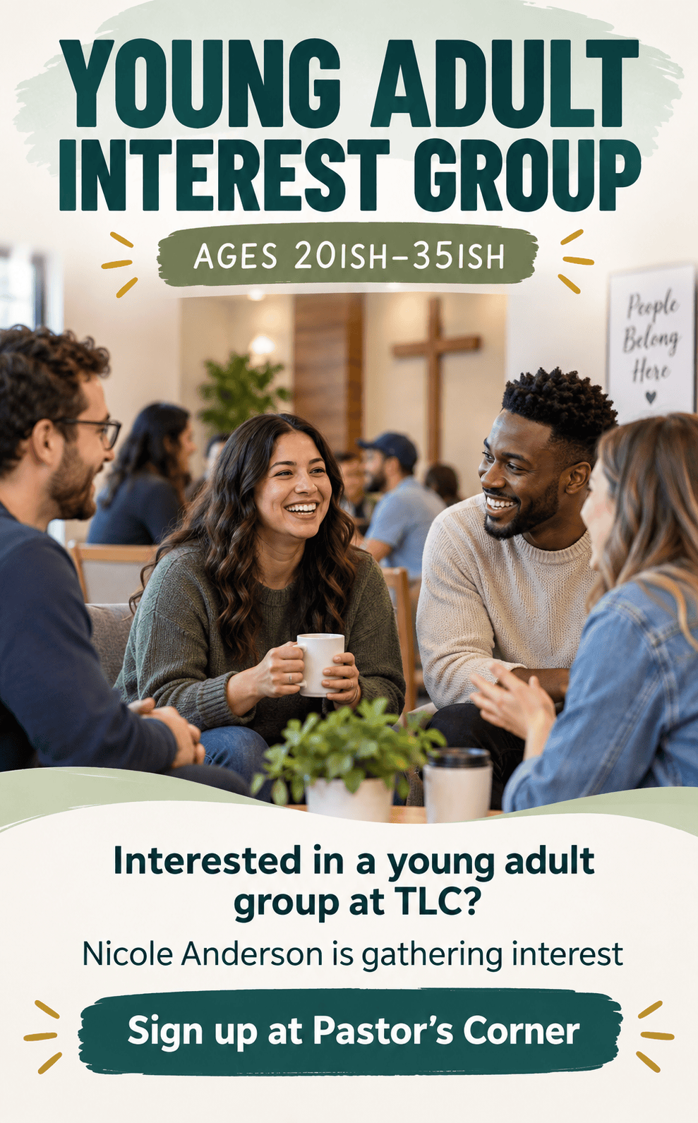 Young adults approximately ages 20 to 35 are invited to express interest in a new TLC group.