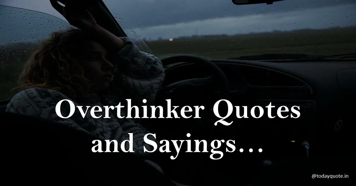 overthinker quotes