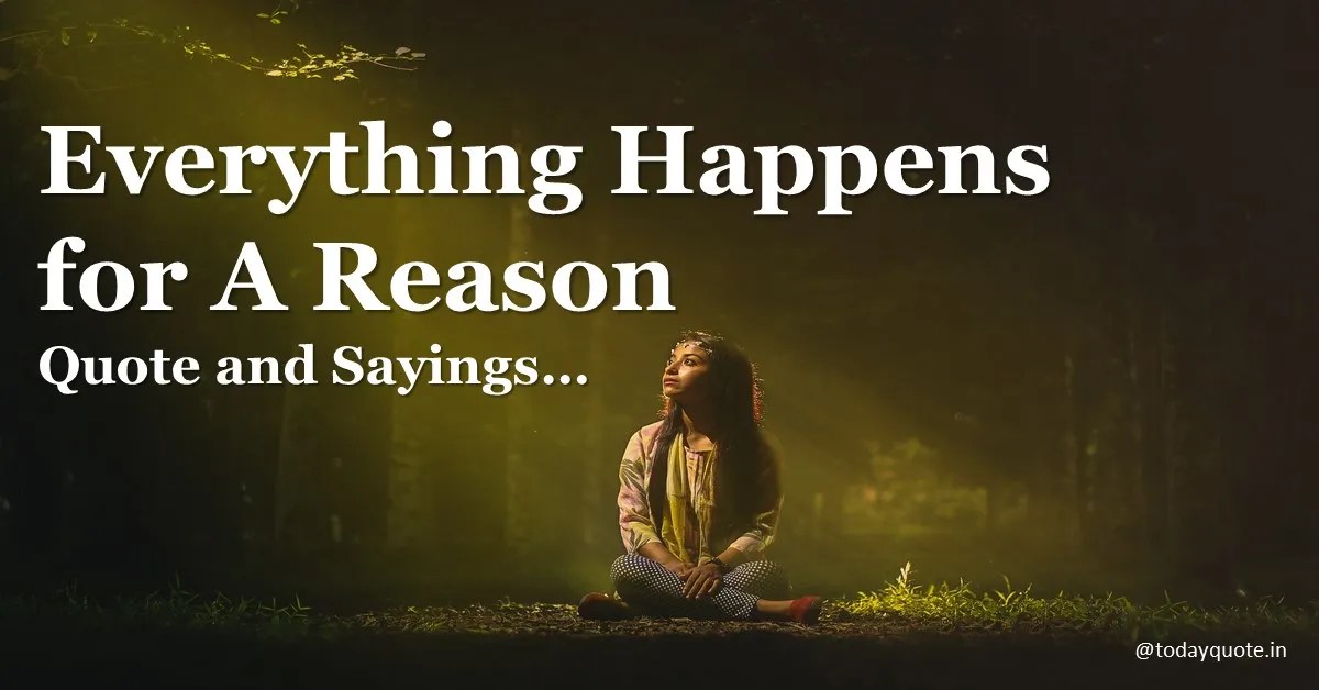 everything happens for a reason quote