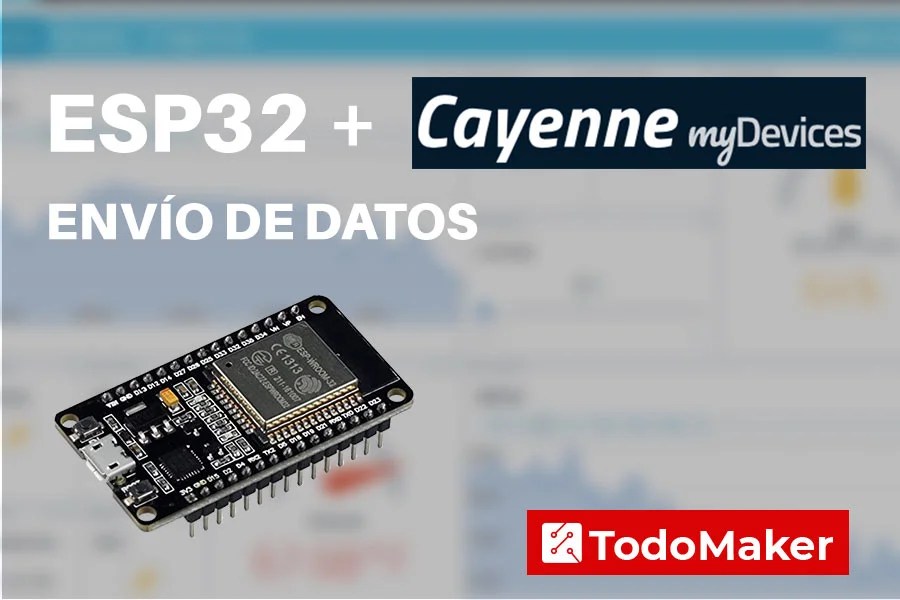 ENVÍO DE DATOS A CAYENNE MYDEVICES USANDO ESP32