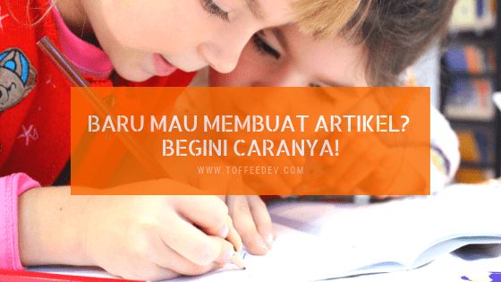 cara membuat artikel