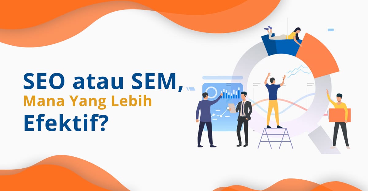 Perbandingan SEO atau SEM