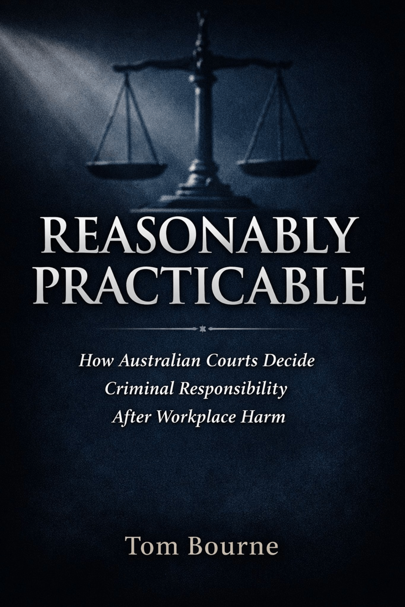 Reasonably Practicable by Tom Bourne