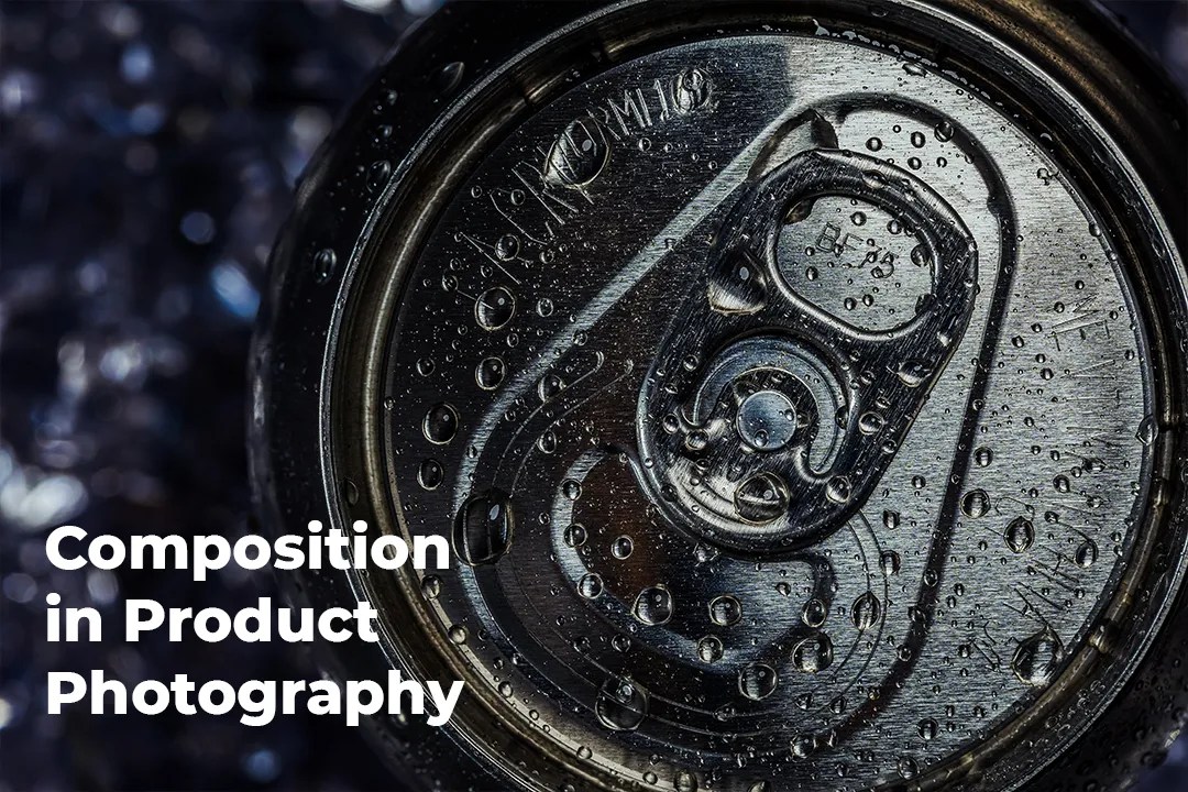 Composition in Product Photography blog article feature image.