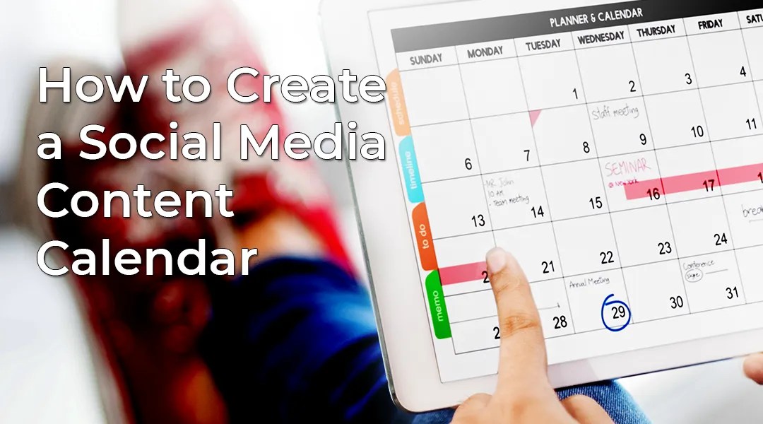 create-social-media-content-calendar How to create a social media content calendar blog article feature image.