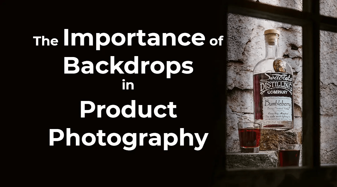 The Importance of Backdrops in Product Photography - blog article feature image.