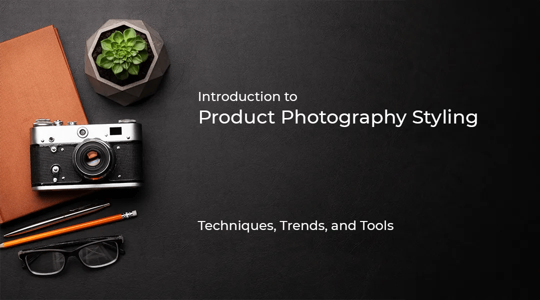 Introduction to Product Photography Styling blog article feature image.