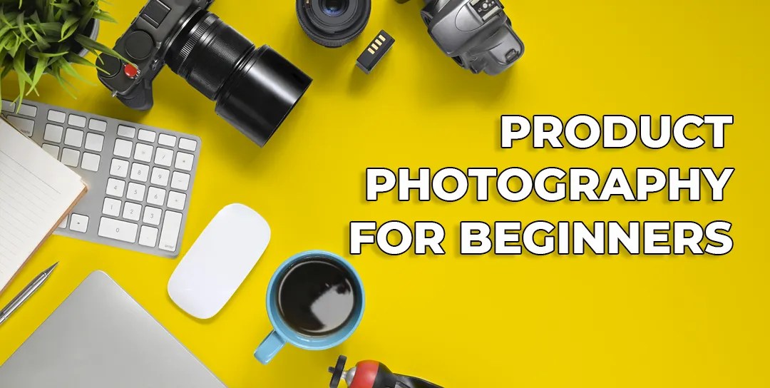 product photography for beginners blog article feature image
