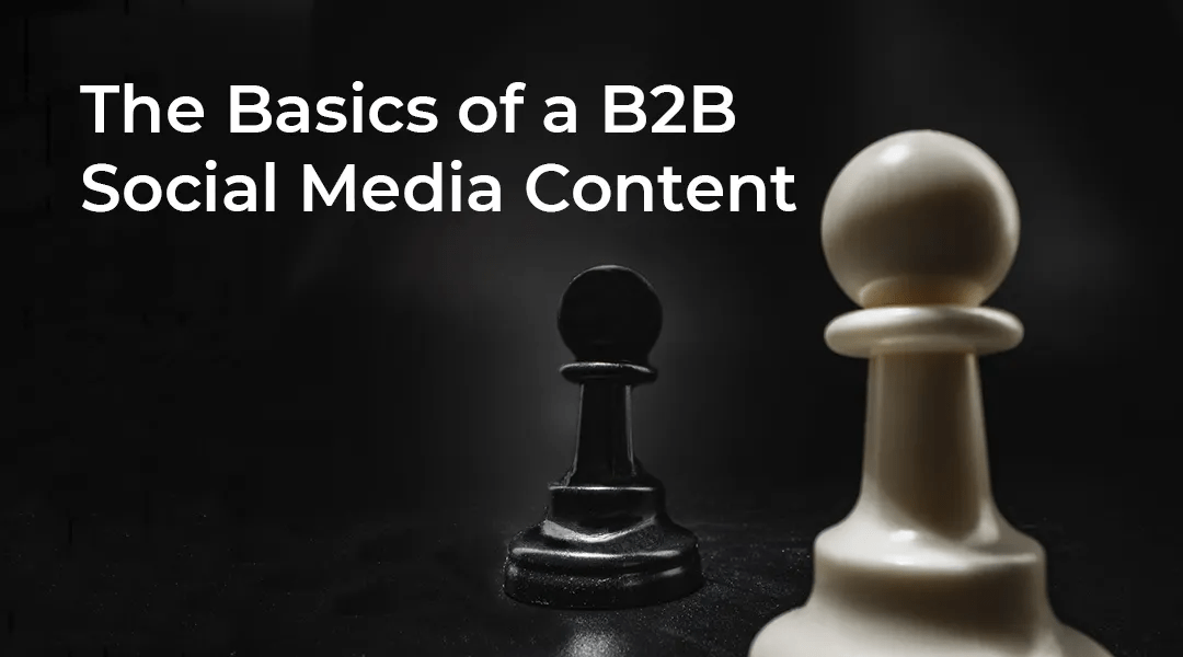 The Basics of a B2B Social Media Content Strategy