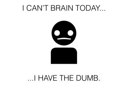 I have the dumb