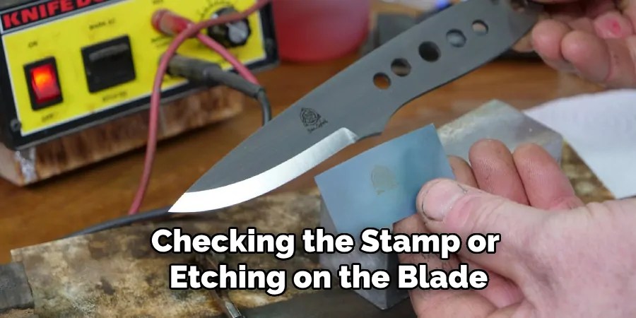 Checking the Stamp or
Etching on the Blade