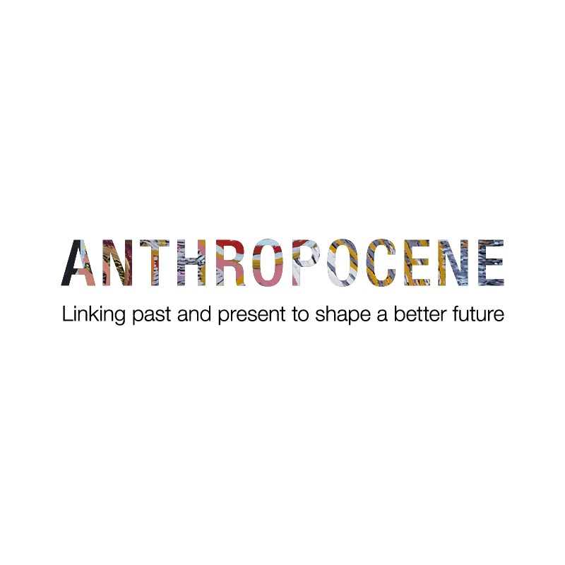 Anthropocene: Linking past and present to shape a better future
