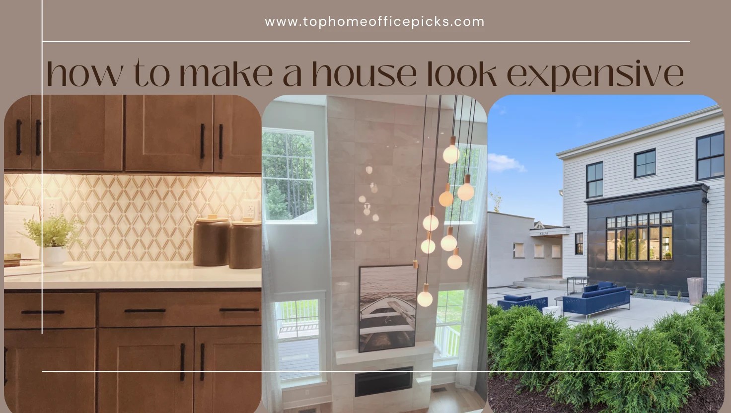 how to make a house look expensive