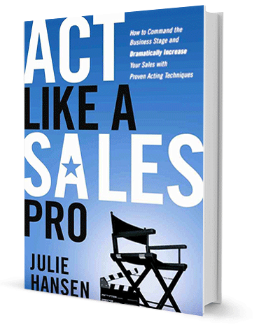 Act Like a Sales Pro by Julie Hansen