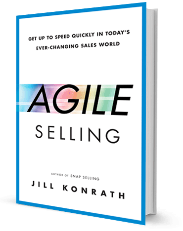 Agile Selling: Get Up to Speed Quickly in Today's Ever-Changing Sales World