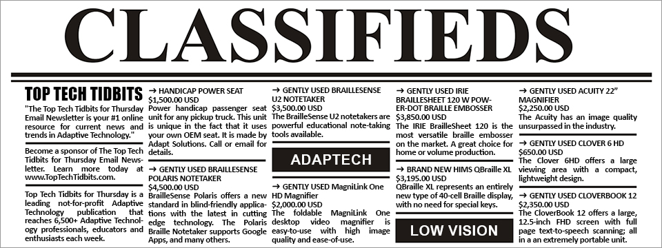 A newspaper that reads 'CLASSIFIEDS' across the top showcases a variety of new and used Adaptive Technology and Low Vision products for sale within the Top Tech Tidbits Buy, Sell or Trade Advertisements section.