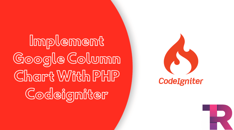 Implement Google Column Chart With PHP Codeigniter Torque Programming