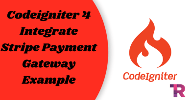 Codeigniter 4 Integrate Stripe Payment Gateway Example