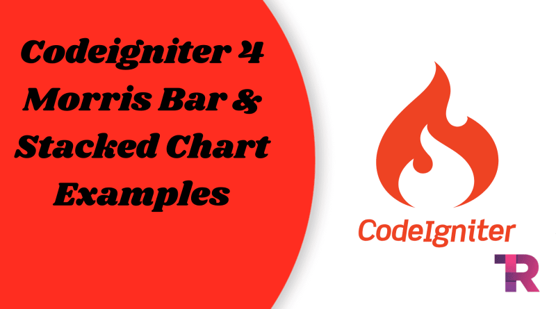 Codeigniter 4 Morris Bar Stacked Chart Examples Torque Programming Codeigniter 4 Morris Bar Stacked Chart Examples Torque Programming