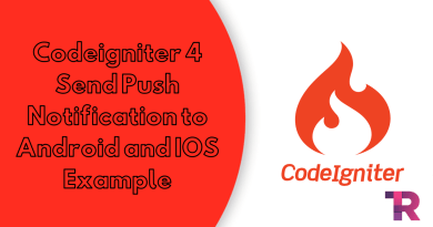 Codeigniter 4 Send Push Notification to Android and IOS Example Torque Programming