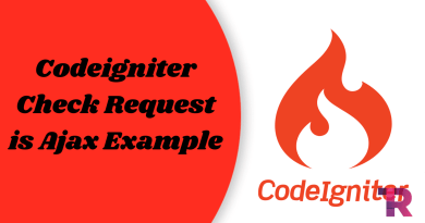 Codeigniter Check Request is Ajax Example Torque Programming