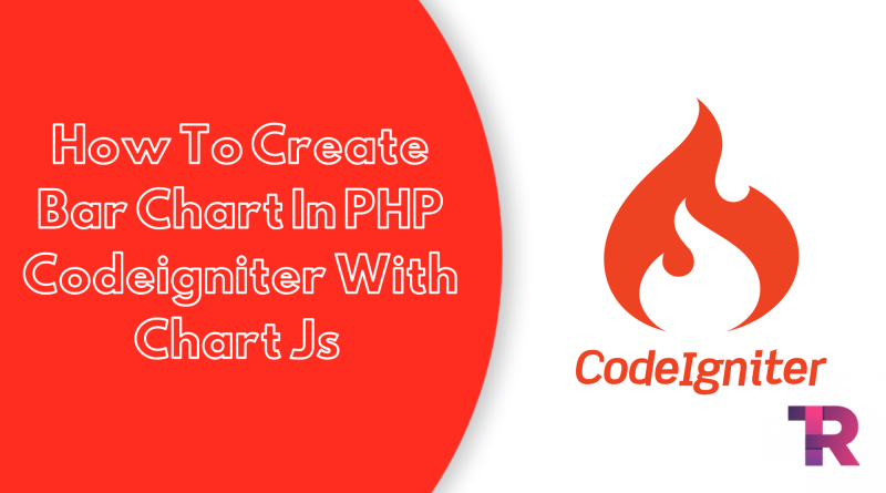 How To Create Bar Chart In PHP Codeigniter With Chart Js Torque Programming