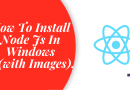 How To Install Node Js In Windows 10(with Images).