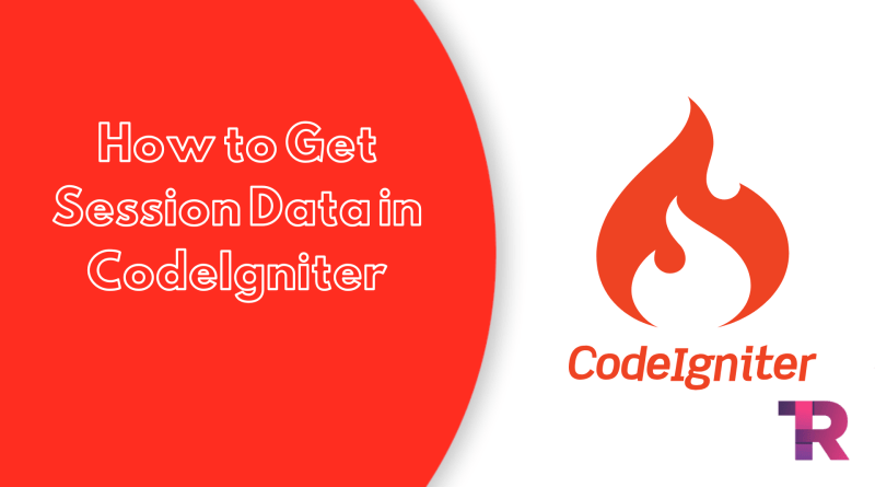 How to Get Session Data in CodeIgniter Torque Programming How to Get Session Data in CodeIgniter Torque Programming