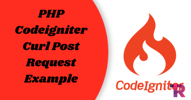 PHP Codeigniter Curl Post Request Example
