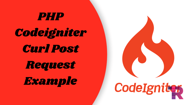 PHP Codeigniter Curl Post Request Example Torque Programming PHP Codeigniter Curl Post Request Example Torque Programming