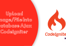 Upload ImageFile Into Database Ajax Codeigniter