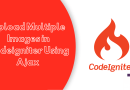 Upload Multiple Images in Codeigniter Using Ajax