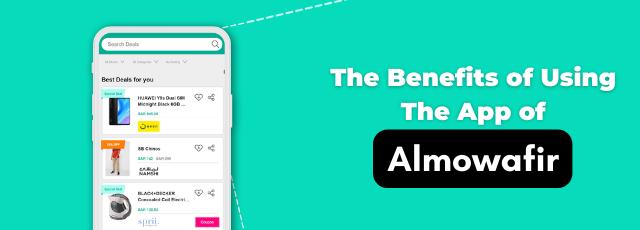 The Benefits of Using The App of Almowafir