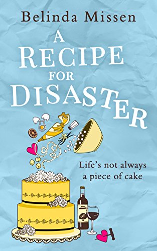 A Recipe for Disaster by Belinda Missen