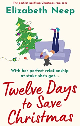 Twelve Days to Save Christmas by Elizabeth Neep