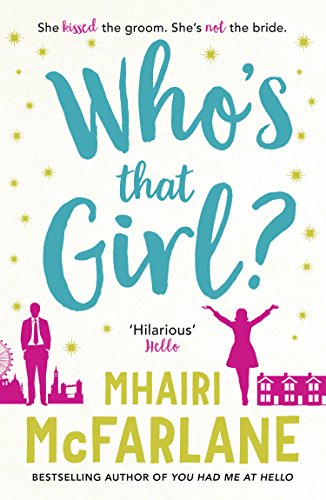 Who’s That Girl? by Mhairi McFarlene