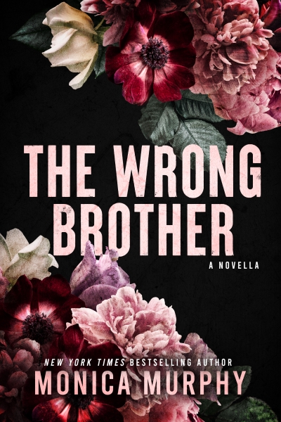 The Wrong Brother by Monica Murphy
The Lancaster Family Series by Monica Murphy