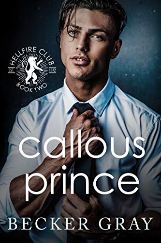 Callous Prince: Hellfire Club Book 2