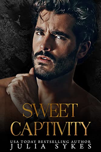 Sweet Captivity (Captive Series Book 1) by Julia Sykes