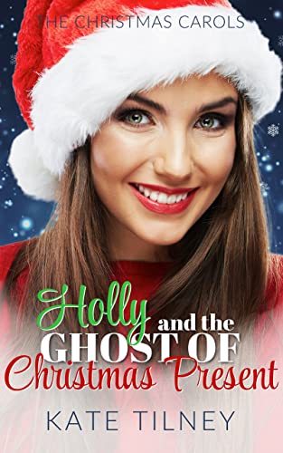 Holly and the Ghost of Christmas Present (The Christmas Carols Book 2)