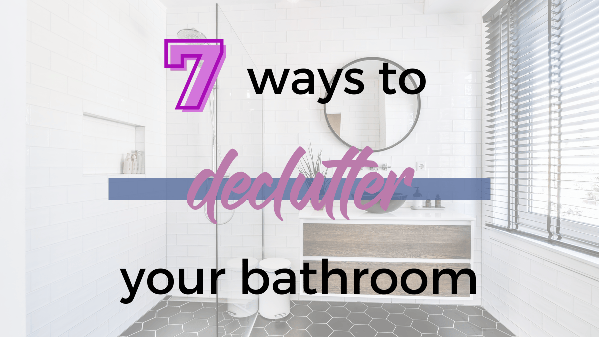 declutter your bathroom