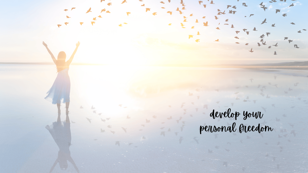 develop personal freedom