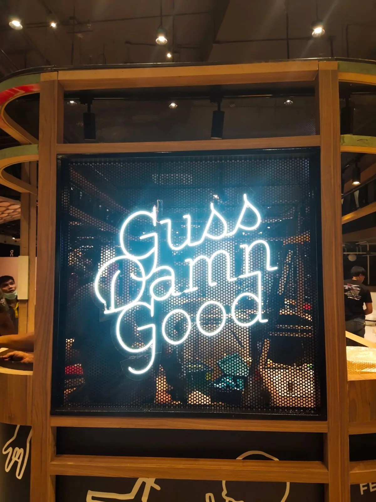 Guss Damn Good - sign by Thai Prasith Signtech