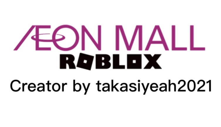 AEON MALL ROBLOX Roblox NoFilter