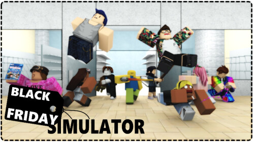 Black Friday Simulator Broken Roblox NoFilter