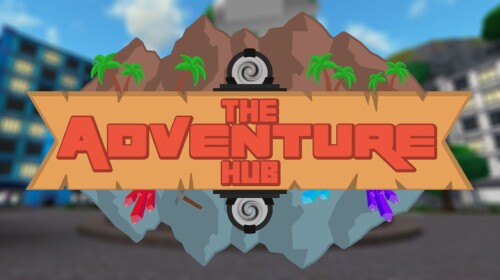 The Adventure Hub Play On Roblox NoFilter