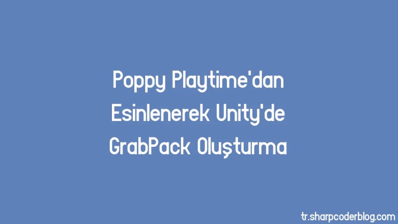 Creating A Grabpack In Unity Inspired By Poppy Playtime Sharp Coder Blog - Space Backgrounds - Elegant Mobile Collection