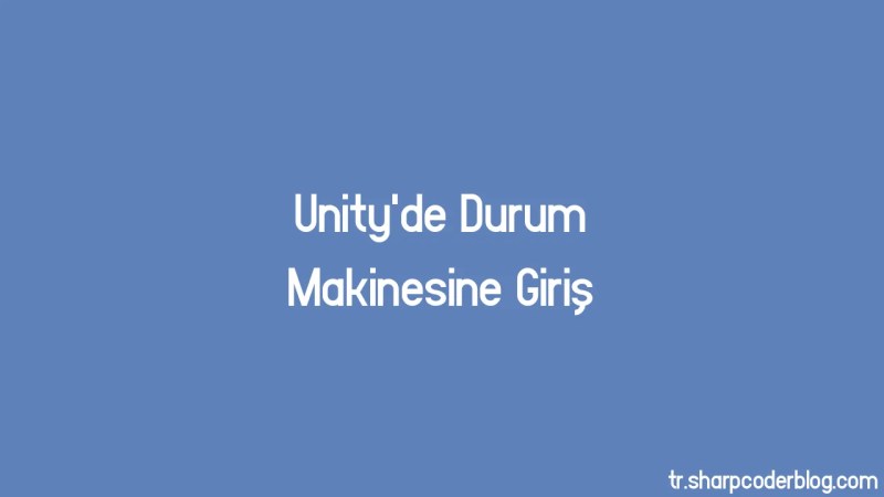 Unity De S Ra Tabanl Oyunlar Yapmak Sharp Coder Blog - Colorful Wallpaper Collection - Desktop Quality