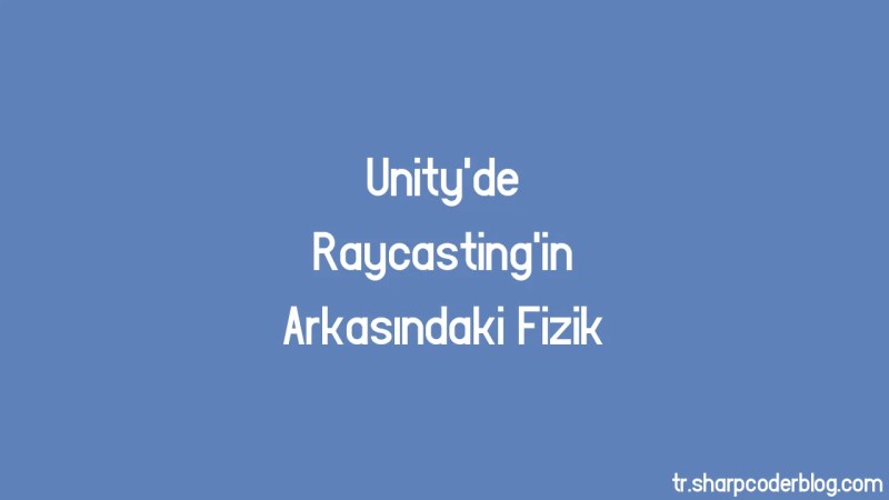 The Physics Behind Raycasting In Unity Sharp Coder Blog - Abstract Photo Collection - Full HD Quality